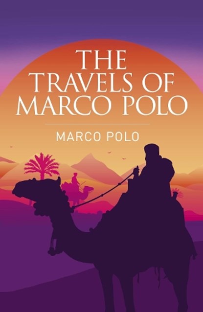 The Travels of Marco Polo, Marco Polo - Paperback - 9781789500806