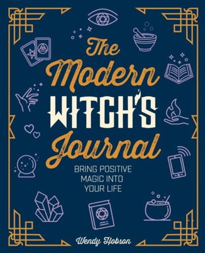The Modern Witch's Journal, Wendy Hobson - Gebonden - 9781789501803