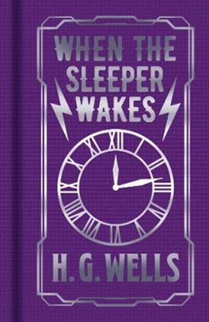 When the Sleeper Wakes, Herbert George Wells - Gebonden - 9781789503968