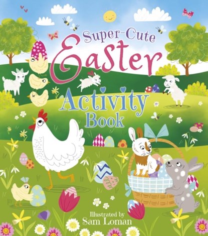 Super-Cute Easter Activity Book, Sam Loman - Paperback - 9781789506280