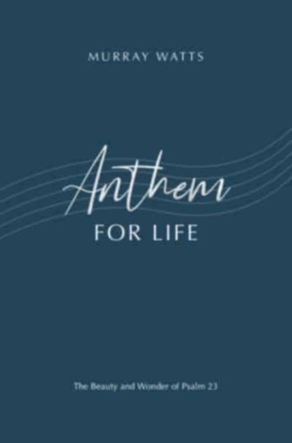 Anthem for Life, Murray Watts - Paperback - 9781789512717