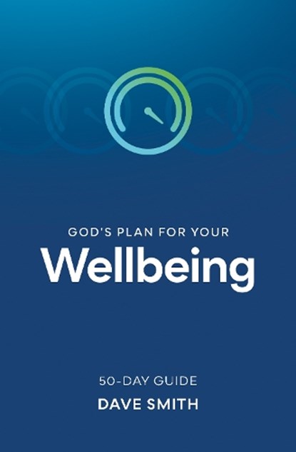 God's Plan for Your Wellbeing, Dave Smith - Paperback - 9781789512793
