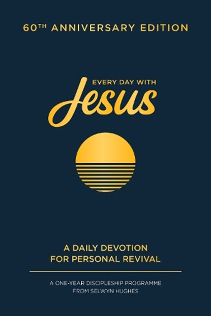 Every Day with Jesus: 60th Anniversary Edition, Selwyn Hughes - Gebonden - 9781789515374