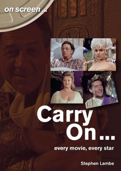 Carry On... Every Movie, Every Star (On Screen), LAMBE,  Stephen - Paperback - 9781789520040