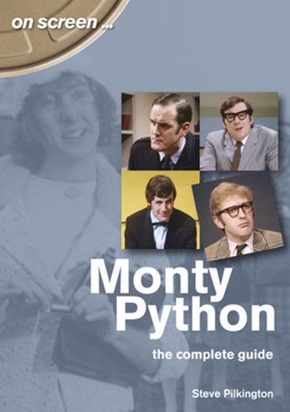 Monty Python The Complete Guide, Steve Pilkington - Paperback - 9781789520477