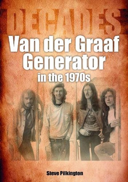 Van der Graaf Generator in the 1970s, Steve Pilkington - Paperback - 9781789522457