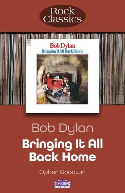 Bob Dylan Bringing It All Back Home, Opher Goodwin - Paperback - 9781789523140