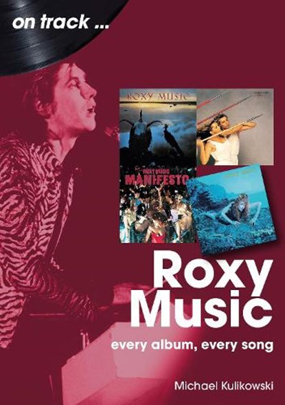 Roxy Music On Track, Michael Kulikowski - Paperback - 9781789523355