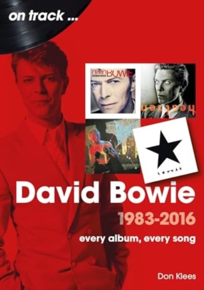David Bowie 1983 to 2016 On Track, Don Klees - Paperback - 9781789523515