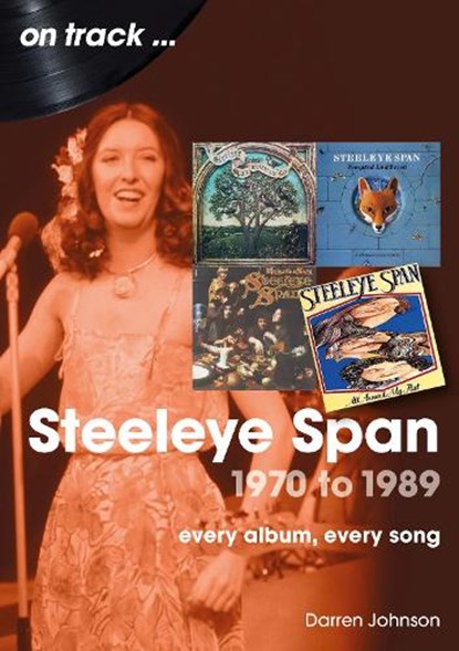 Steeleye Span 1970 to 1989 On Track, Darren Johnson - Paperback - 9781789523690
