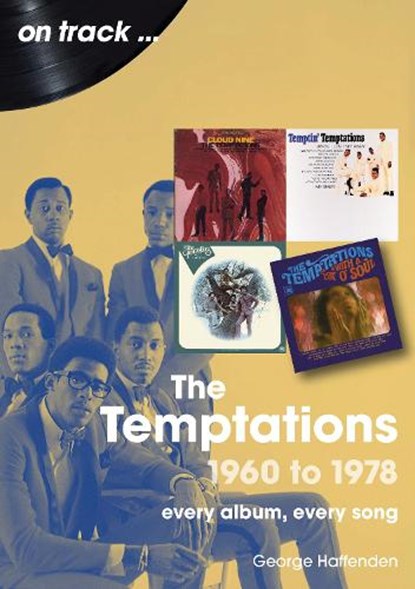 The Temptations 1960 to 1978 On Track, George Haffenden - Paperback - 9781789523737