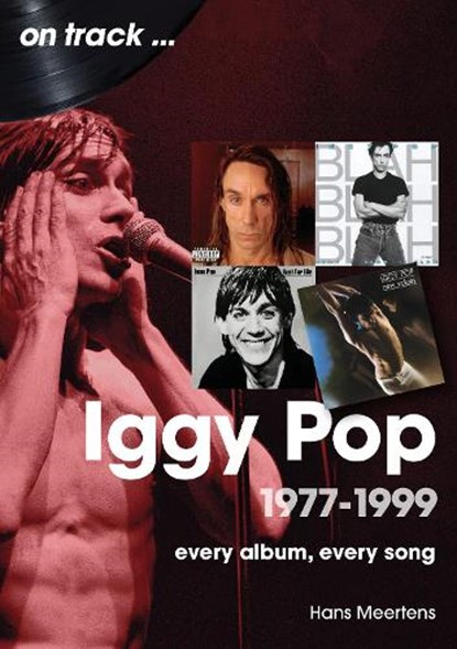 Iggy Pop 1977 to 1999 On Track, Hans Meertens - Paperback - 9781789524468