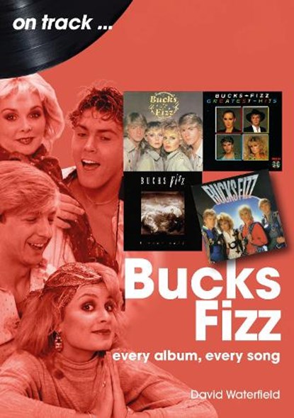 Bucks Fizz On Track, David Waterfield - Paperback - 9781789524482