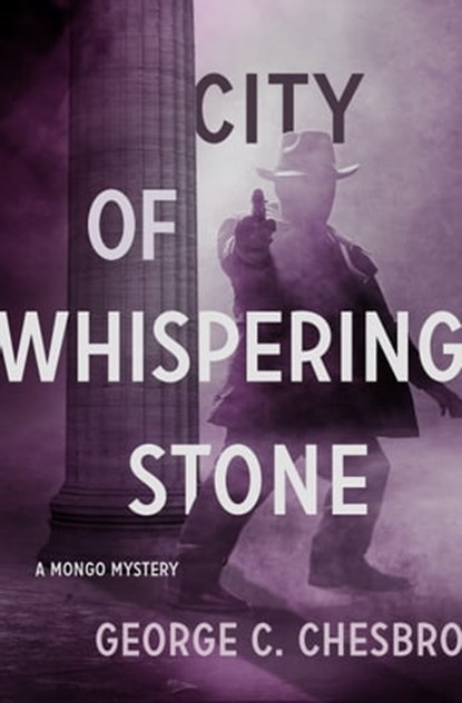 City of Whispering Stone, George C. Chesbro - Ebook - 9781789540314