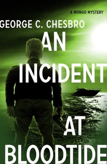 An Incident at Bloodtide, George C. Chesbro - Ebook - 9781789540321