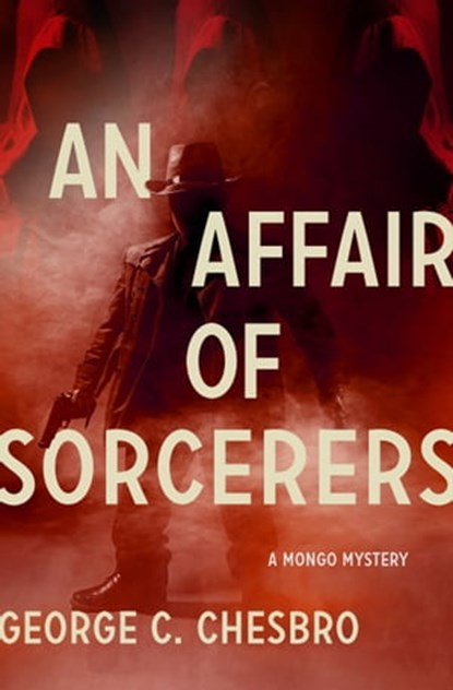 An Affair of Sorcerers, George C. Chesbro - Ebook - 9781789540352