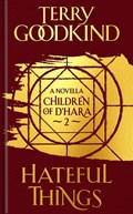 Children of d'hara (02): hateful things | Terry Goodkind | 