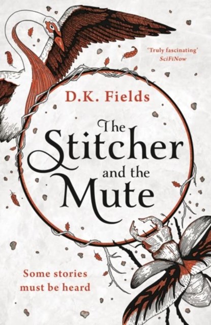 The Stitcher and the Mute, D.K. Fields - Paperback - 9781789542547