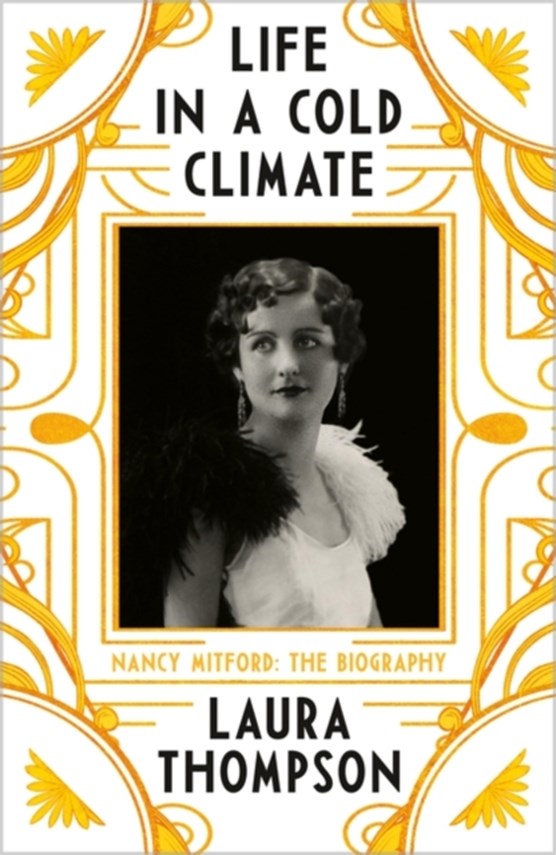 Life in a cold climate: nancy mitford the biography