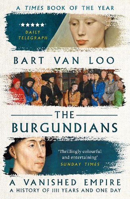 The Burgundians, Bart Van Loo - Paperback - 9781789543445