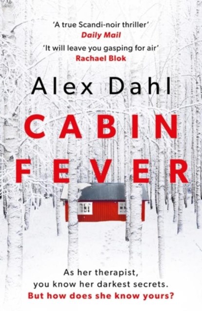 Cabin Fever, Alex Dahl - Paperback - 9781789544053