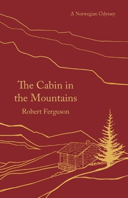 The Cabin in the Mountains, Robert Ferguson - Paperback - 9781789544671