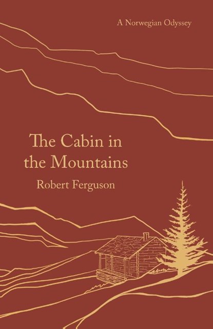 The Cabin in the Mountains, Robert Ferguson - Paperback - 9781789544671