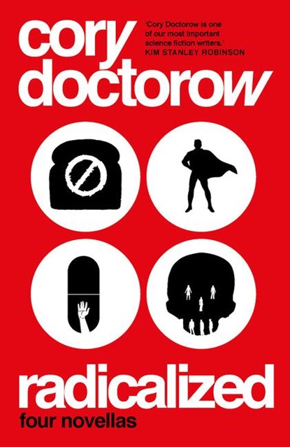 Radicalized, Cory Doctorow - Paperback - 9781789544947