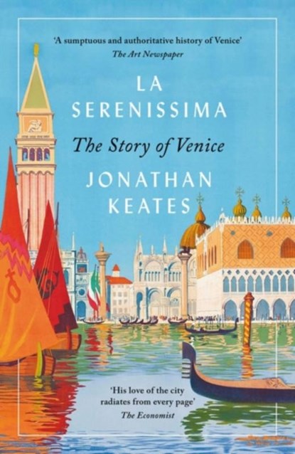 La Serenissima, Jonathan Keates - Paperback - 9781789545067