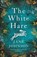 The White Hare, Jane Johnson - Paperback - 9781789545234