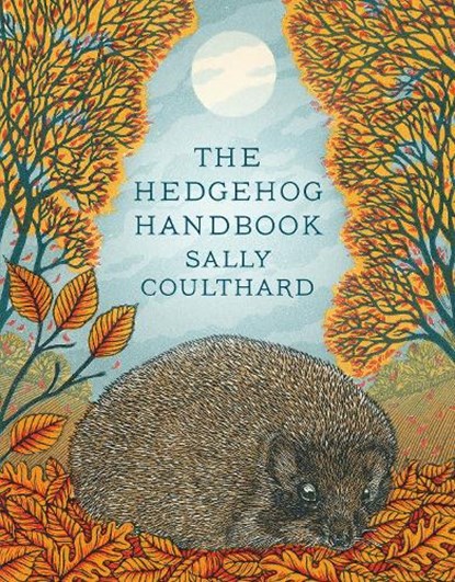 The Hedgehog Handbook, COULTHARD,  Sally - Paperback - 9781789545876