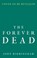 The Forever Dead, John Birmingham - Gebonden - 9781789545999
