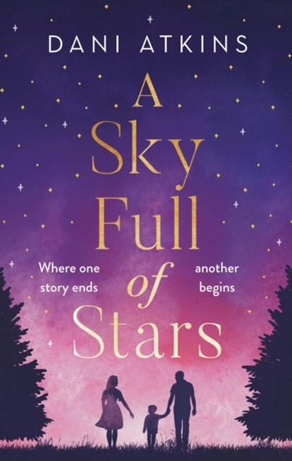 A Sky Full of Stars, Dani Atkins - Paperback - 9781789546224