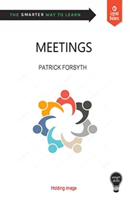 Smart Skills: Meetings, Patrick Forsyth - Paperback - 9781789550320