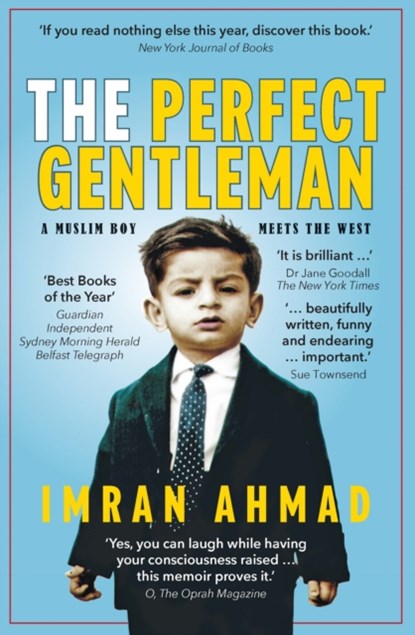 The Perfect Gentleman: a Muslim boy meets the West, Imran Ahmad - Paperback - 9781789556759
