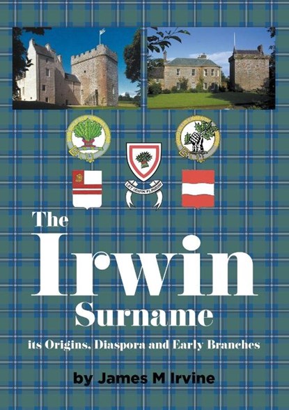 The Irwin Surname, James M Irvine - Paperback - 9781789558524