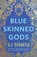 Blue-Skinned Gods, SJ Sindu - Gebonden - 9781789559057