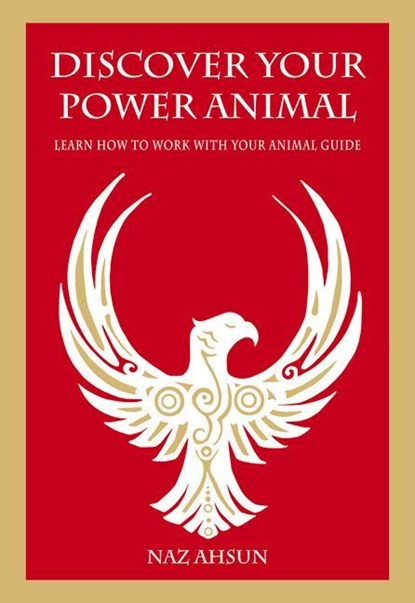 Discover Your Power Animal, Naz Ahsun - Paperback - 9781789562170
