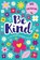 Be Kind - A five-minute kindness journal!, Kit Elliot - Overig - 9781789588286