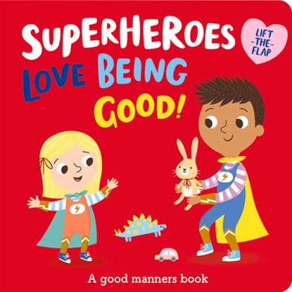 Superheroes Love Being Good!, Katie Button - Gebonden - 9781789588798