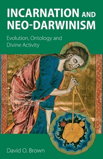Incarnation and Neo-Darwinism, David O. Brown - Paperback - 9781789590609