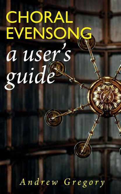 Choral Evensong, Andrew Gregory - Paperback - 9781789594201