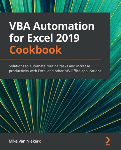VBA Automation for Excel 2019 Cookbook, Mike Van Niekerk - Paperback - 9781789610031