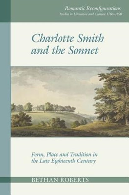 Charlotte Smith and the Sonnet, Bethan Roberts - Paperback - 9781789620177