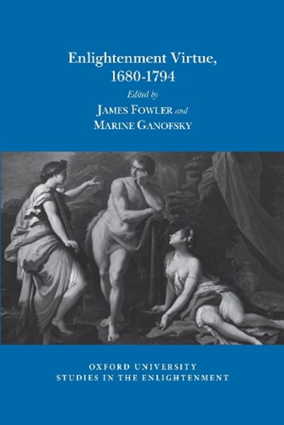 Enlightenment Virtue, 1680-1794, FOWLER,  James - Paperback - 9781789620412