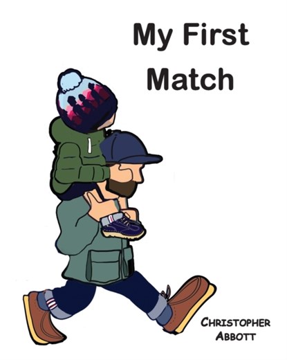 My First Match, Christopher Abbott - Paperback - 9781789632613