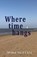 Where Time Hangs, Mark Nuttall - Paperback - 9781789635119