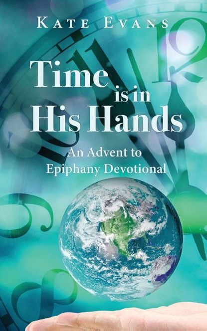 Time is in His Hands, Kate Evans - Paperback - 9781789635577