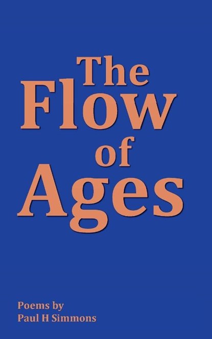 The Flow of Ages, Paul Simmons - Paperback - 9781789636048