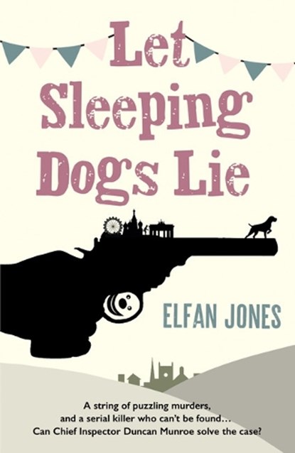 Let Sleeping Dogs Lie, Elfan Jones - Paperback - 9781789650679